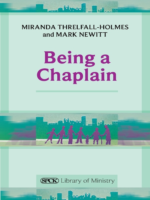 Title details for Being a Chaplain by Miranda Threlfall-Holmes - Available